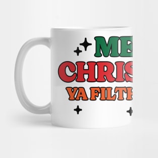 Merry Christmas, Ya Filthy Animal v2 Mug